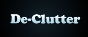 De-clutter